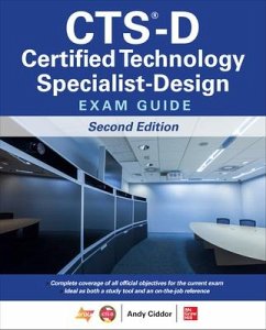 Cts-D Certified Technology Specialist-Design Exam Guide, Second Edition - Ciddor, Andy; Avixa Inc Na