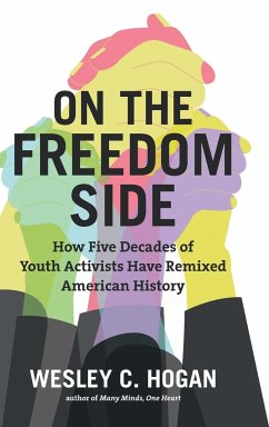 On the Freedom Side - Hogan, Wesley C.