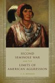 Second Seminole War and the Limits of American Aggression