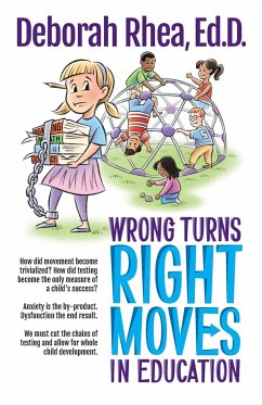 Wrong Turns, Right Moves in Education - Rhea Ed. D., Deborah