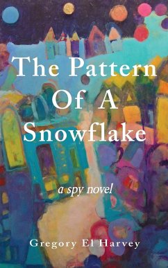 The Pattern of a Snowflake - Harvey, Gregory El