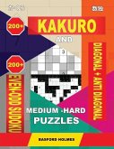 200 Kakuro and 200 Even-Odd Sudoku Diagonal + Anti Diagonal Medium - Hard Puzzles.