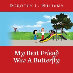 My Best Friend Was A Butterfly - Williams, Dorothy L