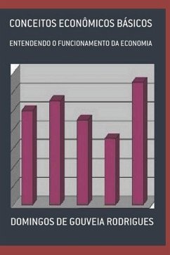 Conceitos Econômicos Básicos - de Gouveia Rodrigues, Domingos