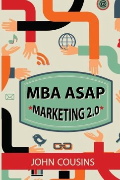 MBA ASAP Marketing 2.0 - Cousins, John