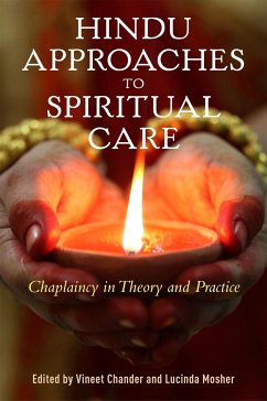 Hindu Approaches to Spiritual Care: Chaplaincy in Theory and Practice - Mosher, Lucinda; Chander, Vineet