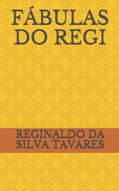 Fábulas Do Regi - Tavares, Reginaldo Da Silva