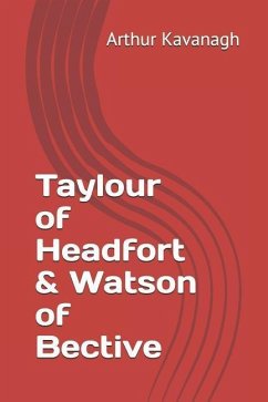 Taylour of Headfort & Watson of Bective - Kavanagh, Arthur