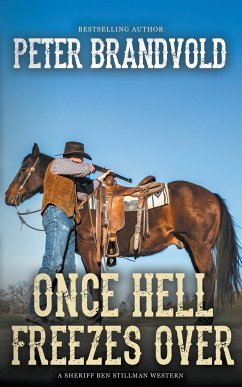 Once Hell Freezes Over (A Sheriff Ben Stillman Western) - Brandvold, Peter