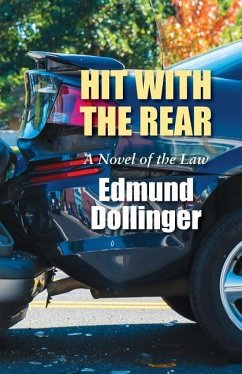 Hit with the Rear: A Novel of the Law - Dollinger, Edmund