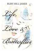 Life, Love & Butterflies