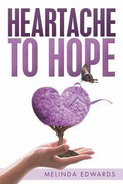 Heartache to Hope - Edwards, Melinda