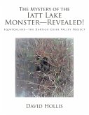 The Mystery of the Iatt Lake Monster-Revealed!