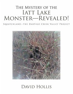 The Mystery of the Iatt Lake Monster-Revealed! - Hollis, David