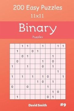 Binary Puzzles - 200 Easy Puzzles 11x11 Vol.9 - Smith, David