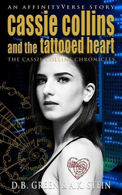 Cassie Collins and the Tattooed Heart - Stein, A K; Green, D B