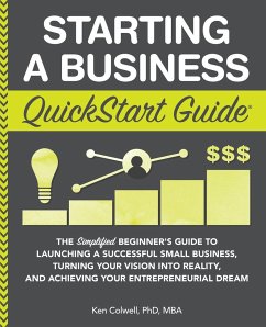 Starting a Business QuickStart Guide - Colwell Mba, Ken