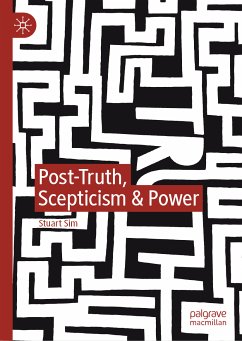 Post-Truth, Scepticism & Power (eBook, PDF) - Sim, Stuart