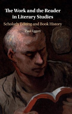The Work and The Reader in Literary Studies - Eggert, Paul (Loyola University, Chicago)