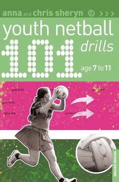 101 Youth Netball Drills Age 7-11 - Sheryn, Anna; Sheryn, Chris