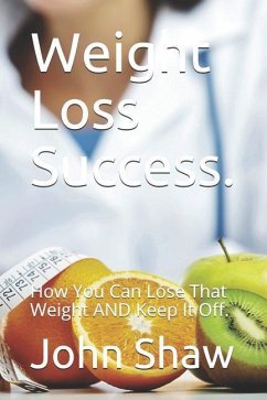 Weight Loss Success. - Shaw, John