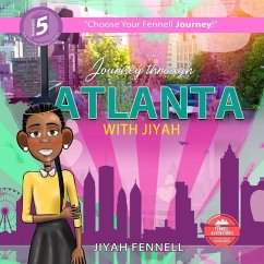 Journey through Atlanta with Jiyah - Fennell, Jiyah