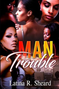 Man Trouble - Sheard, Latina Renee