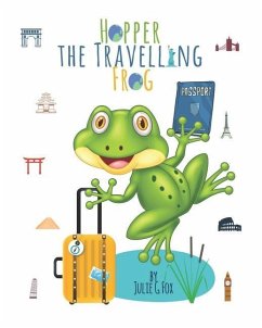 Hopper the Travelling Frog - Fox, Julie G