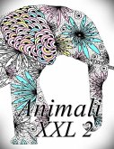 Animali XXL 2: Libro Da Colorare Per Bambini E Adulti