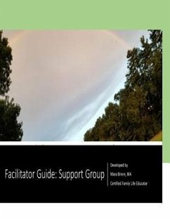 Facilitator Guide: Support Group: Supporting Families Uprooted by Mental Illness - Briere Ma, Mara
