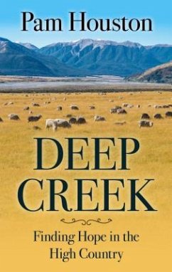 Deep Creek: Finding Hope in the High Country - Houston, Pam