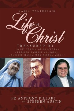 Maria Valtorta's Life of Christ - Austin, Stephen; Pillari, Anthony