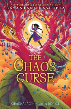 The Chaos Curse (Kiranmala and the Kingdom Beyond #3) - Dasgupta, Sayantani