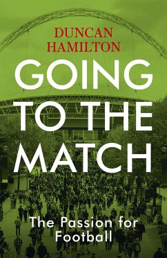Going to the Match: The Passion for Football - Hamilton, Duncan