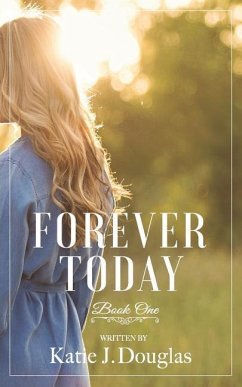 Forever Today - Douglas, Katie J