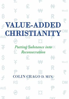 Value-Added Christianity - Crago D. Min., Colin