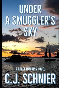 Under a Smuggler's Sky: A Chase Hawkins Novel - Schnier, C. J.