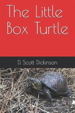 The Little Box Turtle - Dickinson, D. Scott