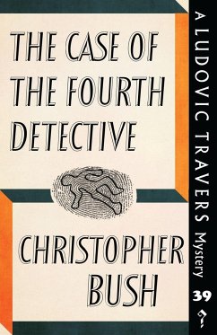 The Case of the Fourth Detective - Bush, Christopher