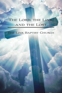 The Lord, the Link, and the Lost - The Link Baptist Church
