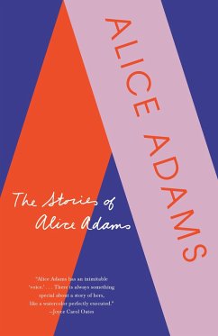 The Stories of Alice Adams - Adams, Alice