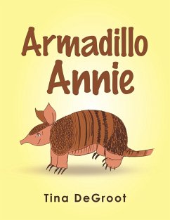 Armadillo Annie - DeGroot, Tina