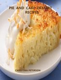 Pie and Cake Dessert Recipes