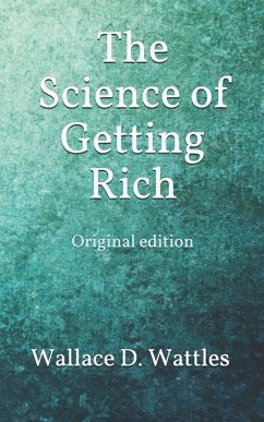 The Science of Getting Rich - Wattles, Wallace D