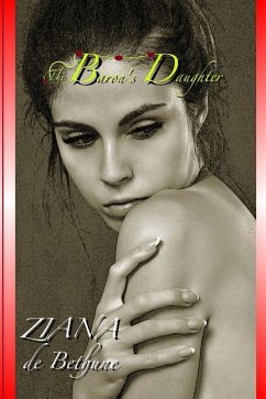 The Baron's Daughter - De Bethune, Ziana
