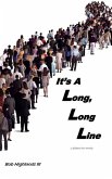 It's A Long, Long Line