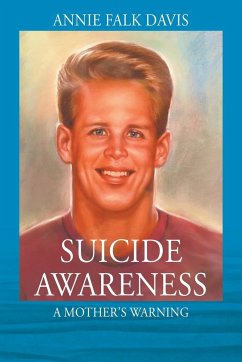 Suicide Awareness: A Mother's Warning - Davis, Annie Falk