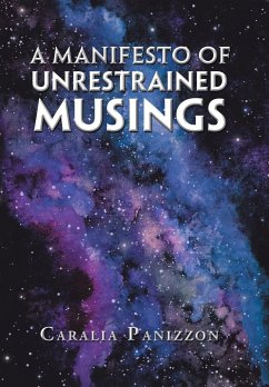 A Manifesto of Unrestrained Musings - Panizzon, Caralia