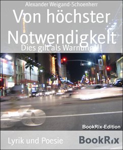 Von höchster Notwendigkeit (eBook, ePUB) - Weigand-Schoenherr, Alexander