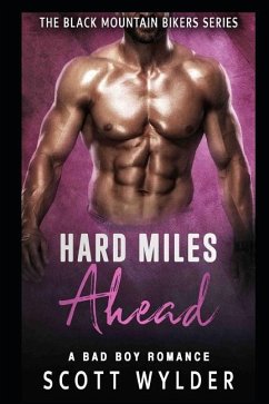 Hard Miles Ahead: A Bad Boy Romance - Wylder, Scott